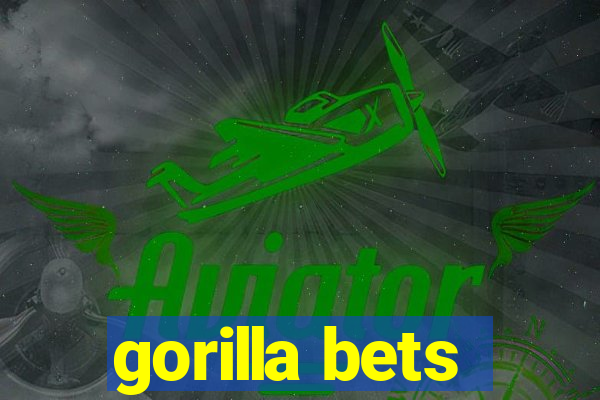 gorilla bets